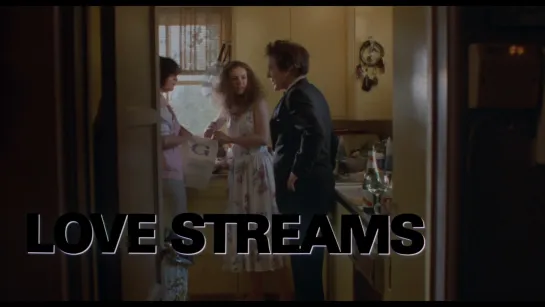 Потоки Любви / Love Streams (1984) dir. John Cassavetes [1080p]