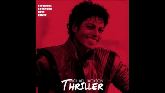 Michael Jackson - Thriller (2013) Remix