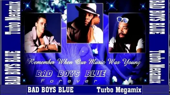 Bad Boys Blue - Turbo Mix (2013)