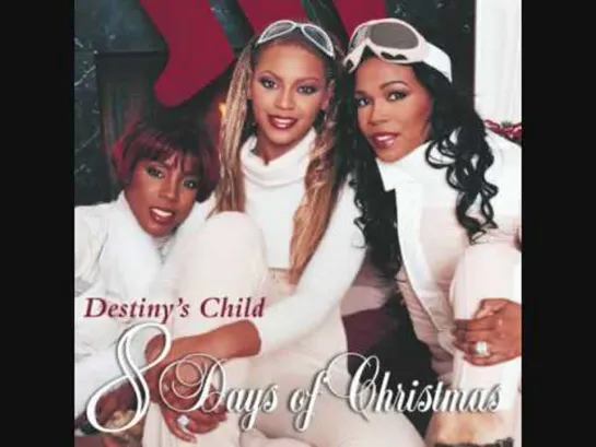 Destiny's Child - 8 Days Of Christmas