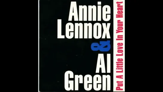 Annie Lennox & Al Green - Put A Little Love In Your Heart