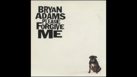 Bryan Adams - Please Forgive Me (1993)