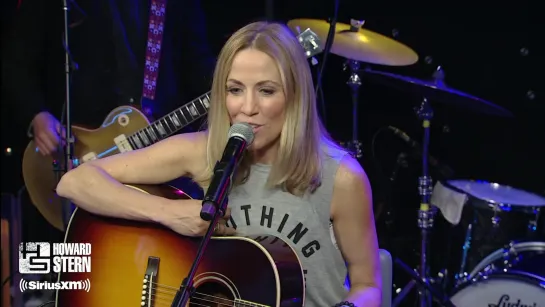 Sheryl Crow “Everyday Is a Winding Road” Live on the Stern Show (2017)