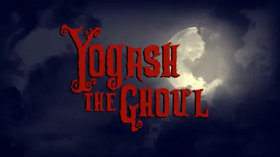 Yogash the Ghoul (2022)