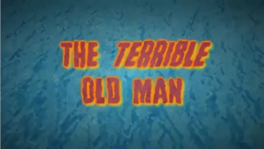 The Terrible Old Man (2008)