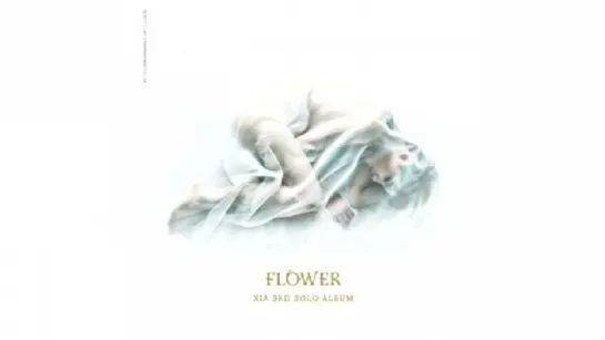 [INSTRUMENTAL] XIA 준수 - Flower(꽃)