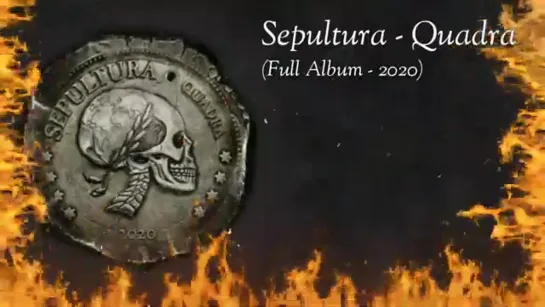 SEPULTURA Quadra (Full Album) 2020