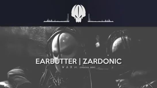 Earbutter Ft. Spragga Benz - War (Zardonic Remix)