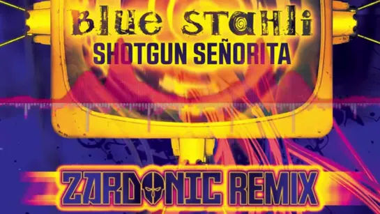 Blue Stahli - Shotgun Senorita (Zardonic Remix) Not Video