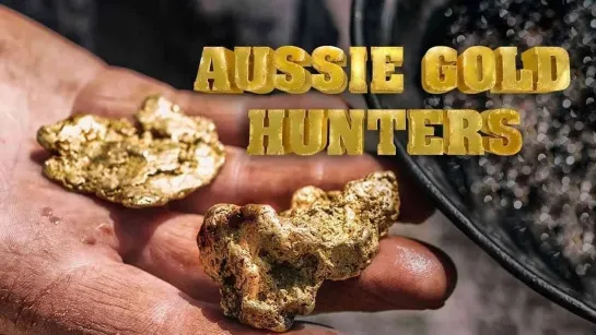 Австралийские золотоискатели 6 сезон 06 серия / Aussie Gold Hunters (2021)