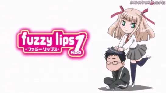 Fuzzy lips part 1 - Дрожащие губы часть 1