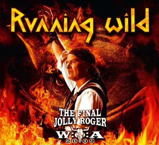 Running Wild - The Final Jolly Roger (Live '2009)