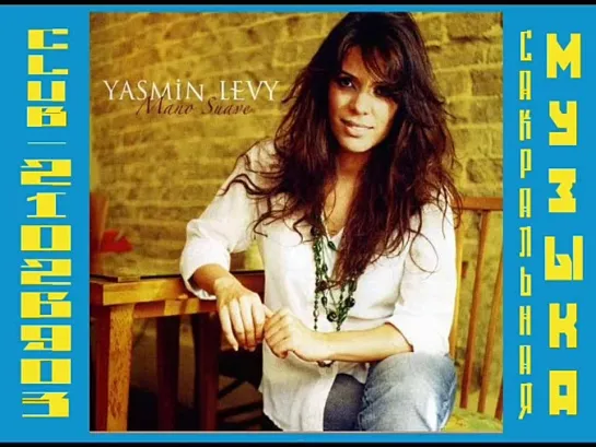 Yasmin Levy -2007 - Mano Suave