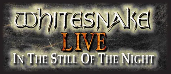 Whitesnake - Live In The Still Of The Night (2004)