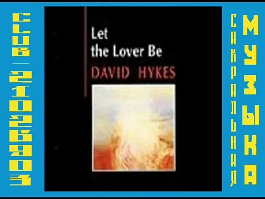 1991 - David Hykes & Djamchid Chemirani - Let The Lover Be