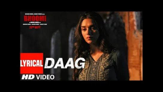 Bhoomi  Daag Lyrical Video  Sanjay Dutt, Aditi Rao Hydari  Sukhwinder Singh  Sachin - Jigar