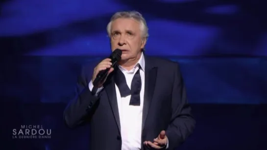 Michel Sardou : La dernière danse_C8_25.04.2018