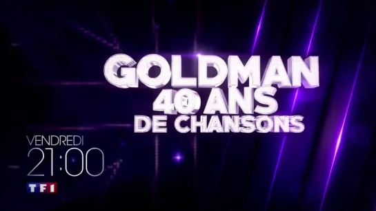 Goldman, 40 ans de chansons_bande-annonce TF1_26.01.2018