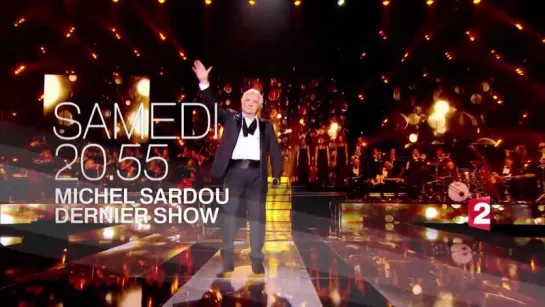 Michel Sardou, le dernier show_Bande-annoce France 2_21.10.2017