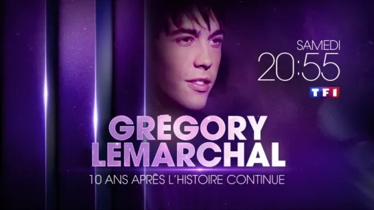 Gregory Lemarchal  10 ans apres, lhistoire continue_bande-annonce TF1 07.01.2017