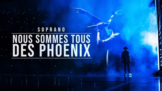 Soprano_Nous sommes tous des Phoenix, Le film (2020)