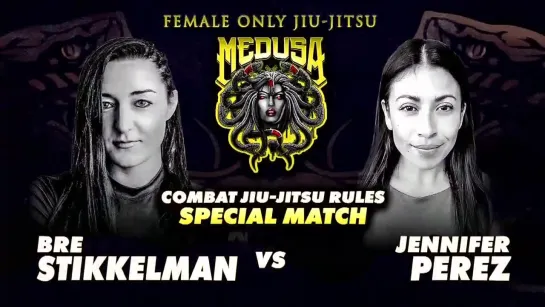 Bre Stikkelman vs Jennifer Perez - Medusa 2