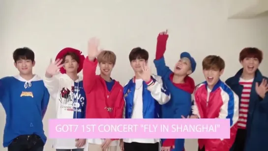 [MESSAGE] 160402 GOT7 - 1st Concert "Fly In Shanghai" @ Invitation video