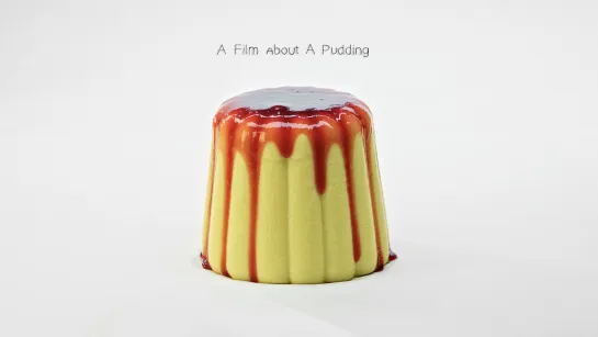 A Film About A Pudding