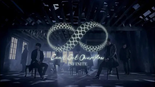 Infinite - Can`t Get Over You (Full)