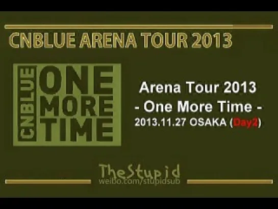 271113 ARENA TOUR ~ONE MORE TIME~ in Osaka