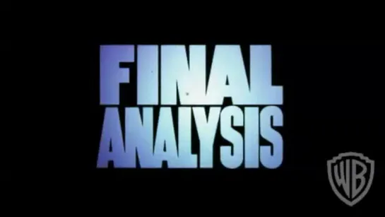 Окончательный анализ | Трейлер | Final Analysis  | 1992