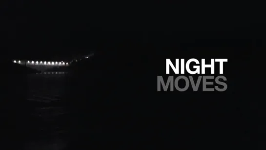 Ночные движения | Трейлер | Night Moves | 2013