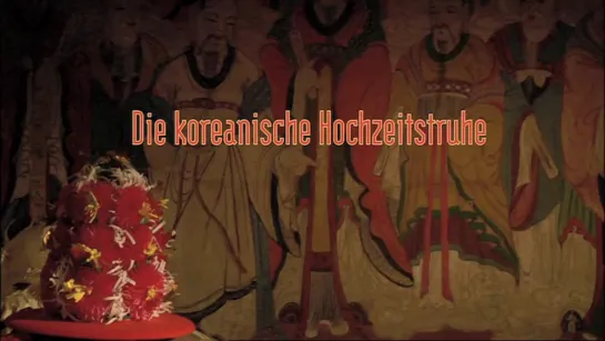 The Korean Wedding Chest  / Die koreanische Hochzeitstruhe (2009) dir. Ulrike Ottinger