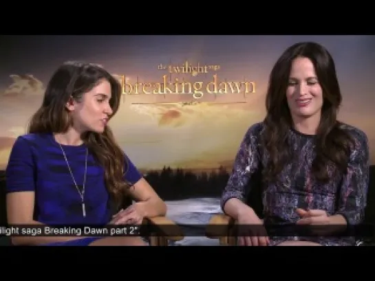 Elizabeth Reaser and Nikki Reed On Breaking Dawn 2