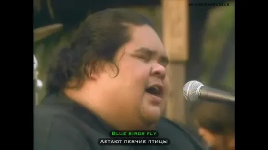 Israel IZ Kamakawiwoʻole - Somewhere over the Rainbow - Высоко над радугой (английские и русские субтитры)