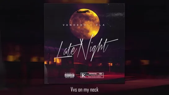 VANDEBO x FLA - LATE NIGHT