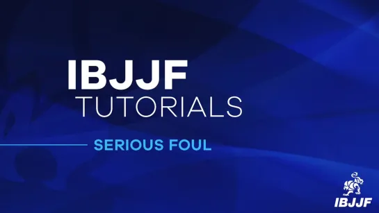 IBJJF Tutorials _ Serious Foul Rules Video #bjf_rules