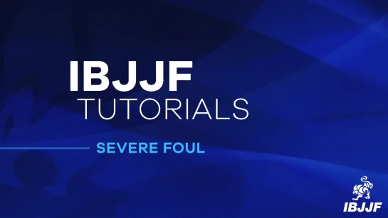 Серьезные нарушения и дисквалы. IBJJF Tutorials  Sever Foul Rules Video #bjf_rules