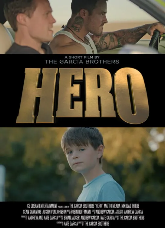 Герой / Hero (2017 США) драма приключения короткометражный дети в кино Режиссеры: Andrew Garcia, Nate Garcia