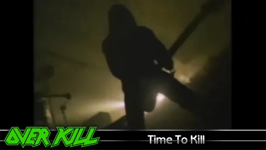 Overkill - Time To Kill (1989) (Official Video)