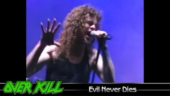 Overkill - Evil Never Dies (1989) (Official Live Video)