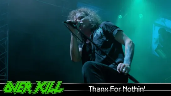 Overkill - Thanx For Nothin (2016) (Official Live Video)