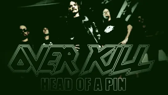 Overkill - Head Of A Pin (2019) (Official Lyric Video)