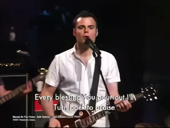 Downhere - Blessed Be Your Name | Live at Far Hills Comunity Church (2007)