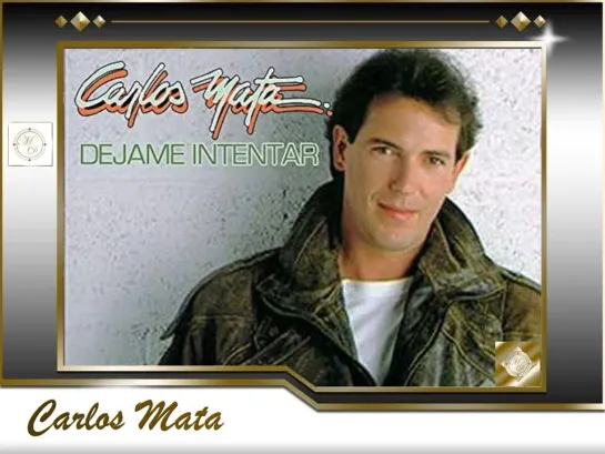 Carlos Mata - Dejame intentar