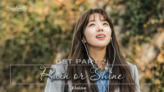 (OST 2 A Piece of Your Mind) Elaine - Rain or Shine