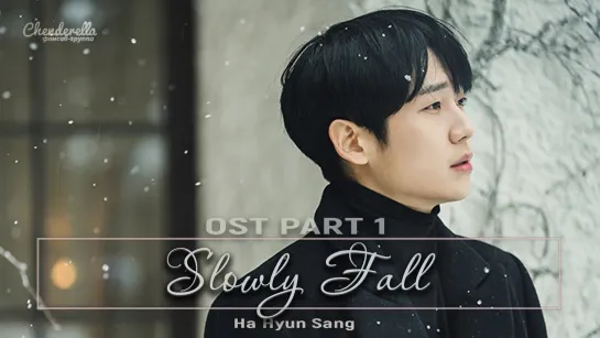 (OST 1 A Piece of Your Mind) Ha Hyun Sang - Slowly Fall