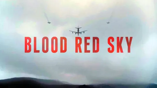 Кроваво-красное небо / Blood Red Sky (2021) /Avaros/