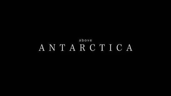 Над Антарктидой / Above Antarctica (2018) /Avaros/