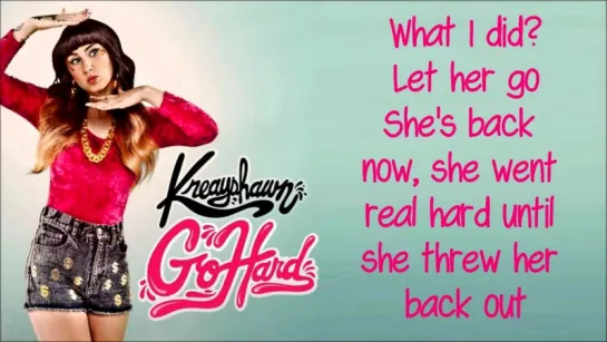 Kreayshawn - Go hard (La La La) (Lyrics) [HD] /Avaros/